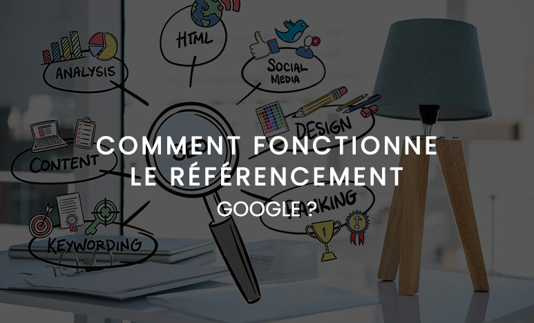 Comment fonctionne le référencement Google